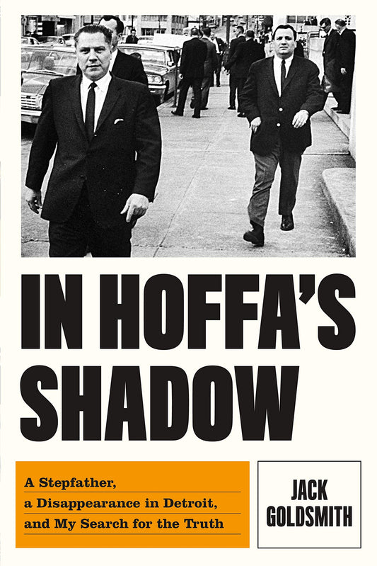 In Hoffa's Shadow: A Stepfather, a Disappearance in Detroit, and My Search for the Truth - 4112