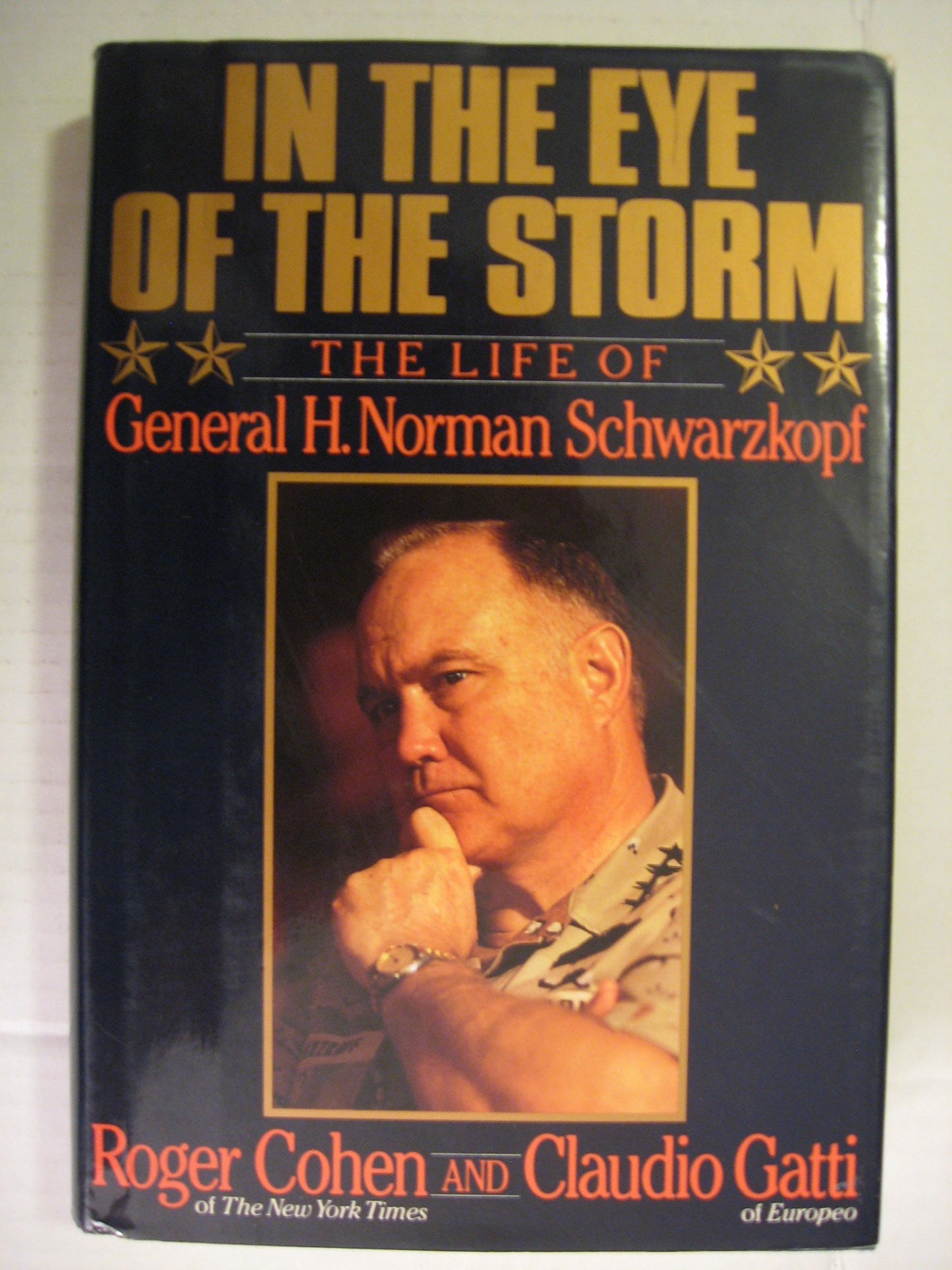 In the Eye of the Storm: The Life of General H. Norman Schwarzkopf