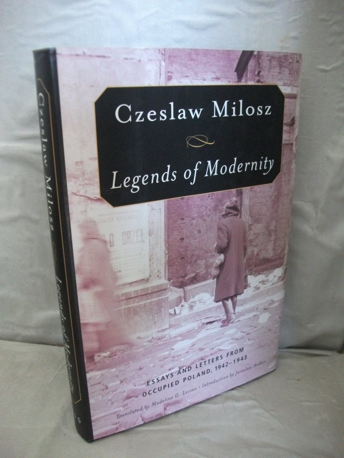 Legends of Modernity: Essays and Letters from Occupied Poland, 1942-1943 - 9902