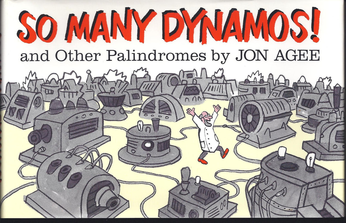 So Many Dynamos!: and Other Palindromes