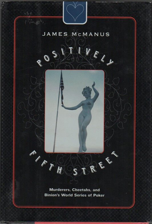 Positively Fifth Street: Murderers, Cheetahs, and Binion's World Series of Poker