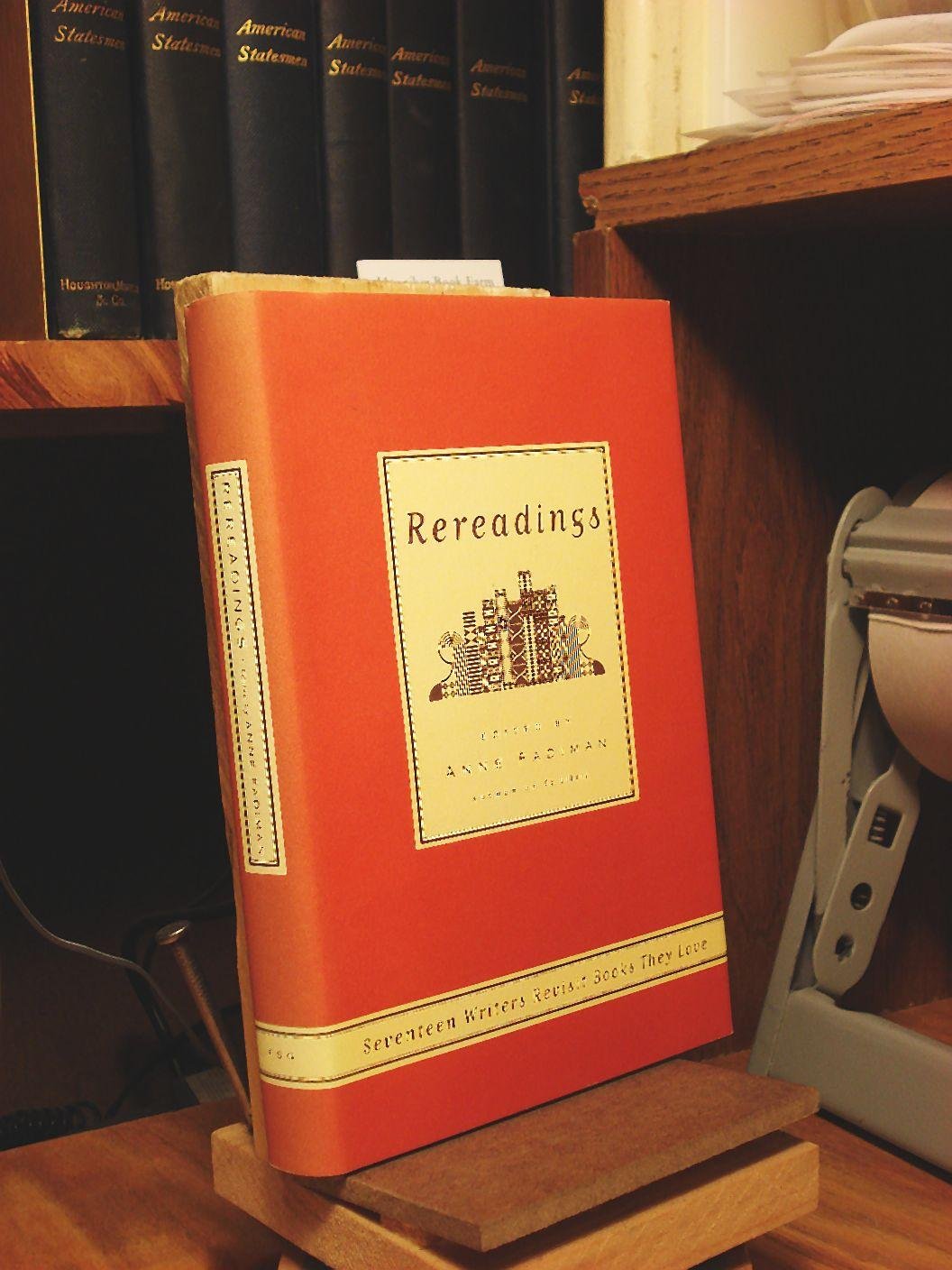 Rereadings: Seventeen writers revisit books they love
