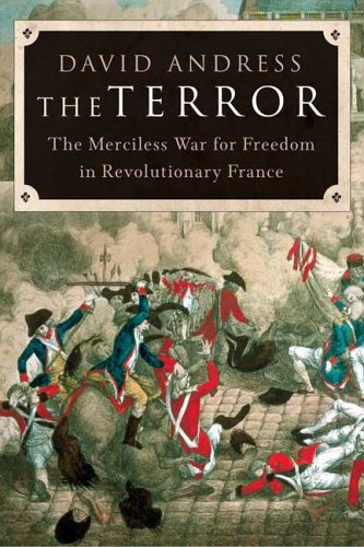 The Terror: The Merciless War for Freedom in Revolutionary France - 9796