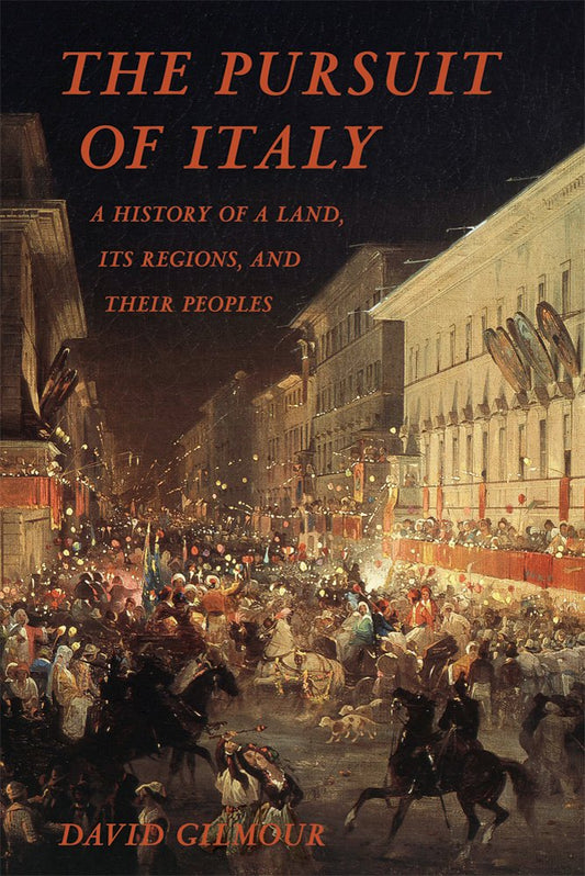 The Pursuit of Italy: A History of a Land, Its Regions, and Their Peoples - 4378