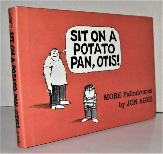 Sit on a Potato Pan, Otis!: More Palindromes - 3156