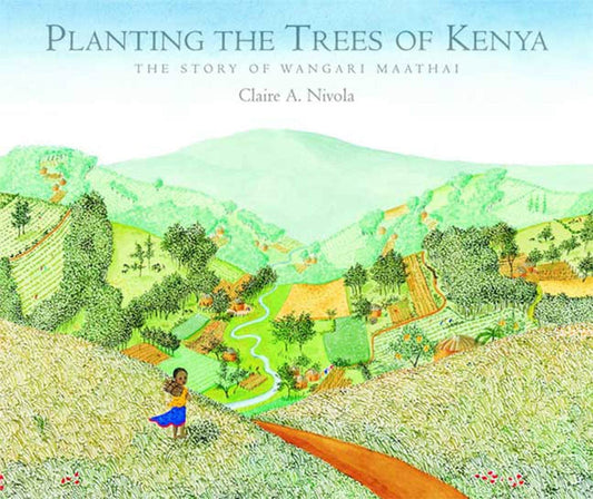 Planting the Trees of Kenya: The Story of Wangari Maathai (Frances Foster Books) - 6770