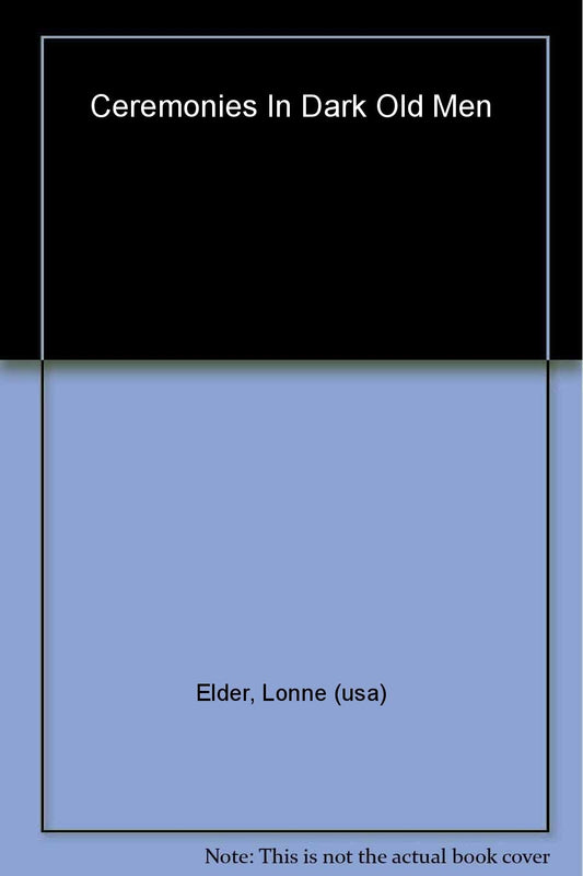 Ceremonies in Dark Old Men: A Play - 1247