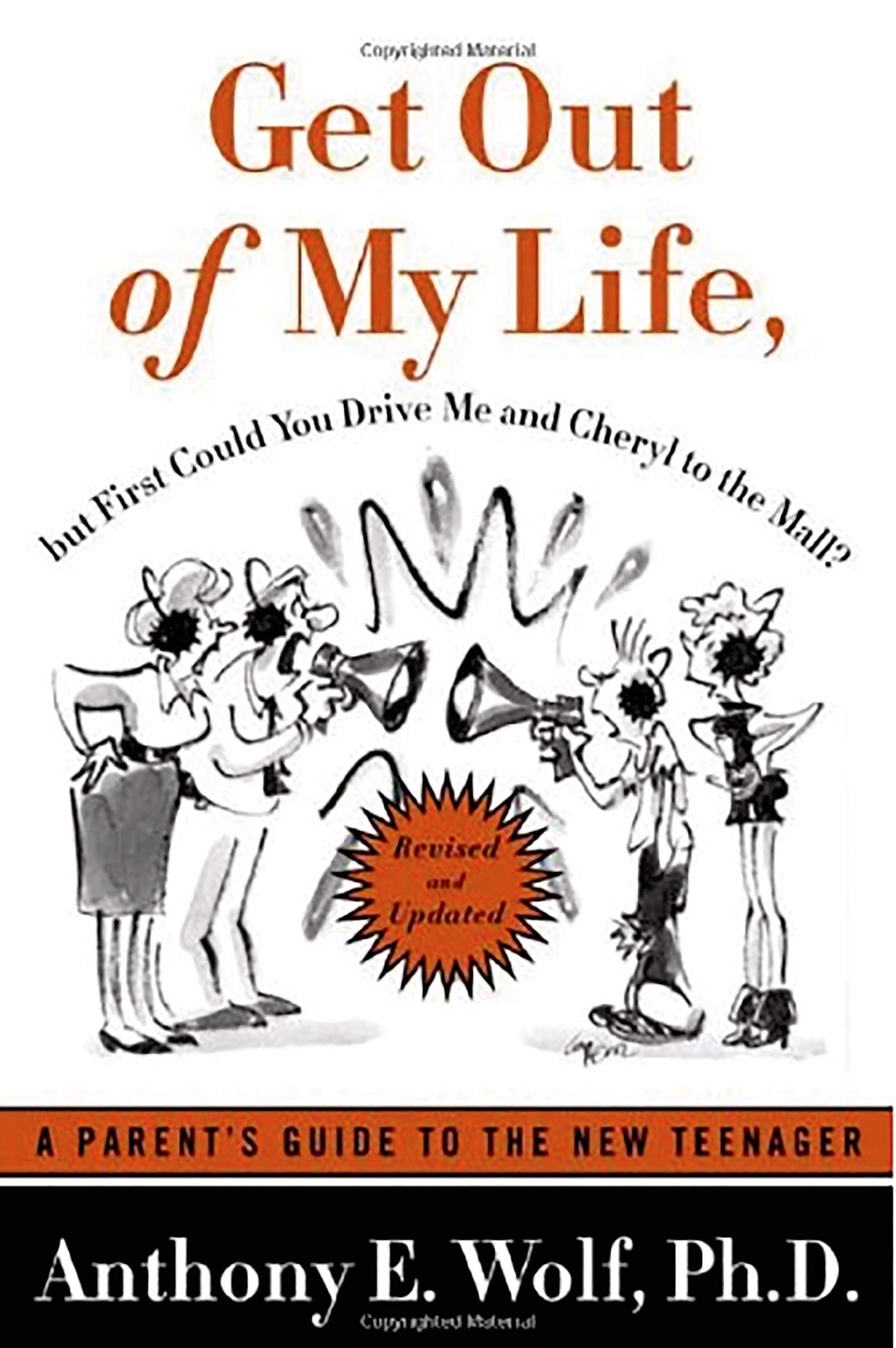 Get Out of My Life, but First Could You Drive Me & Cheryl to the Mall: A Parent's Guide to the New Teenager, Revised and Updated - 6776