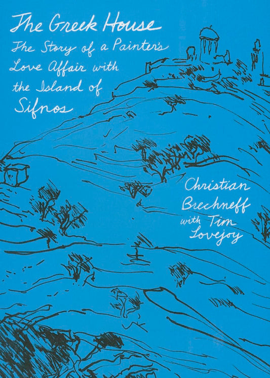 The Greek House: The Story of a Painter's Love Affair with the Island of Sifnos - 2454
