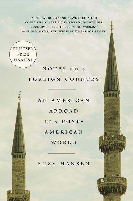 Notes on a Foreign Country: An American Abroad in a Post-American World - 7699