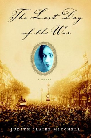 The Last Day of the War: A Novel