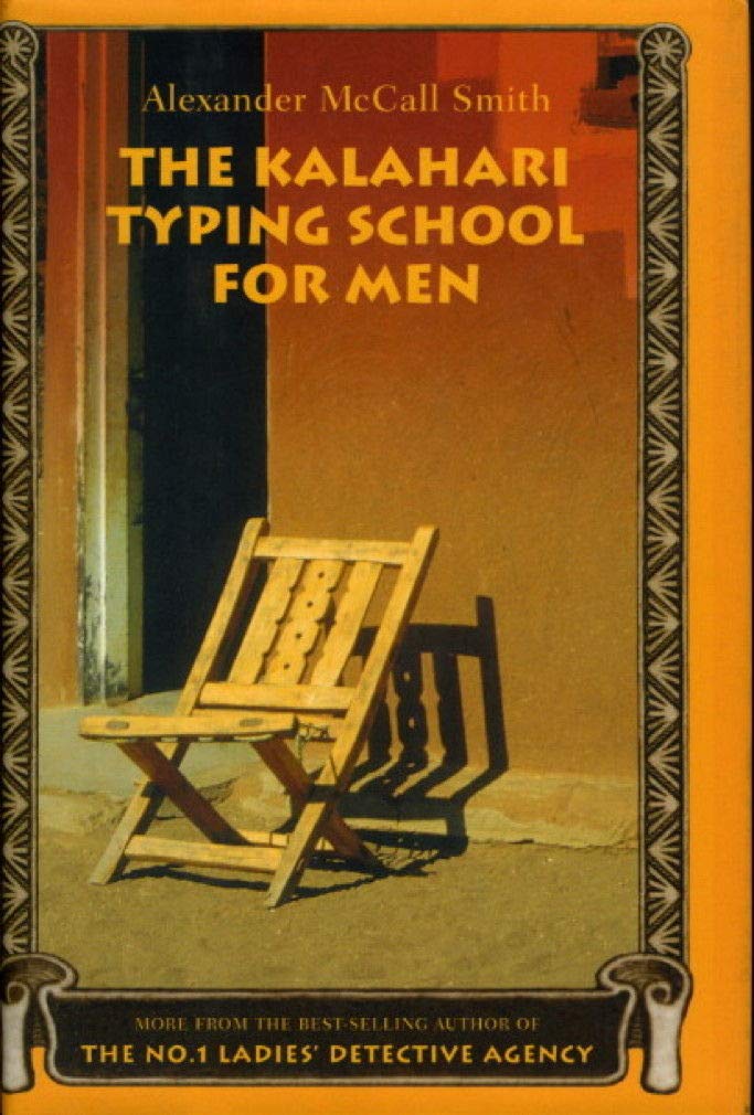 The Kalahari Typing School for Men: More from the No. 1 Ladies' Detective Agency