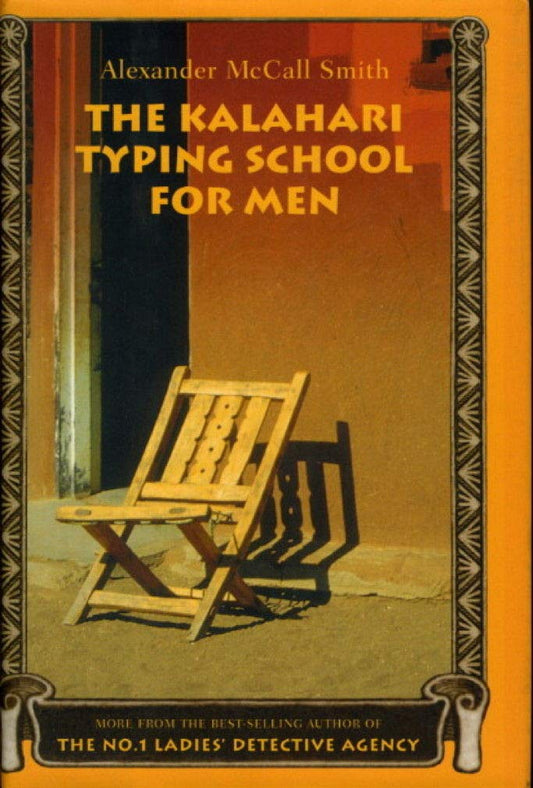 The Kalahari Typing School for Men: More from the No. 1 Ladies' Detective Agency