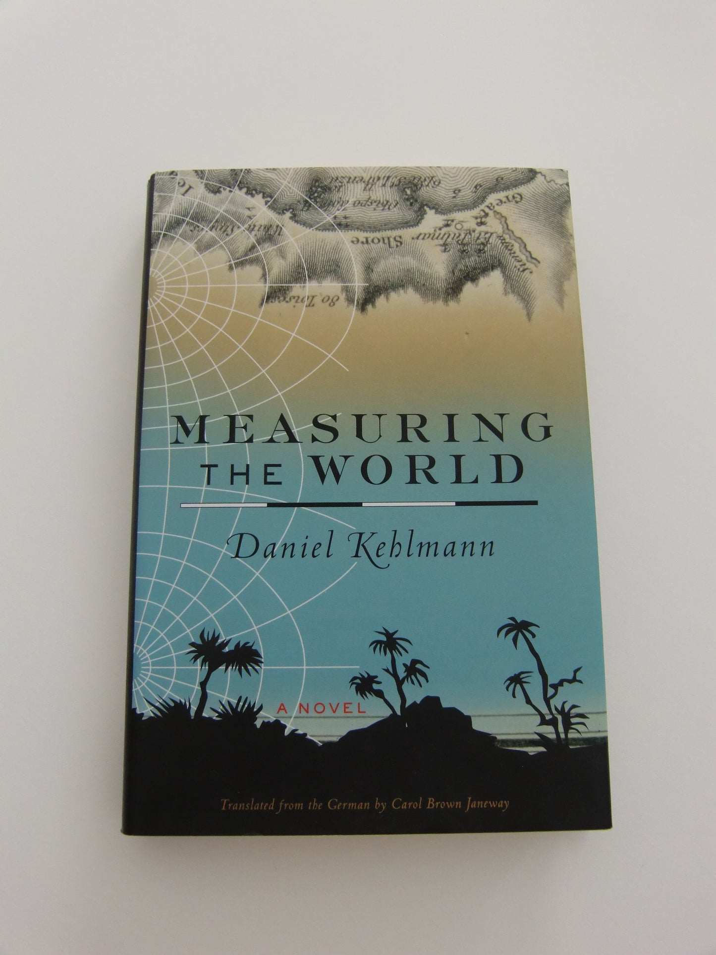 Measuring the World: A Novel