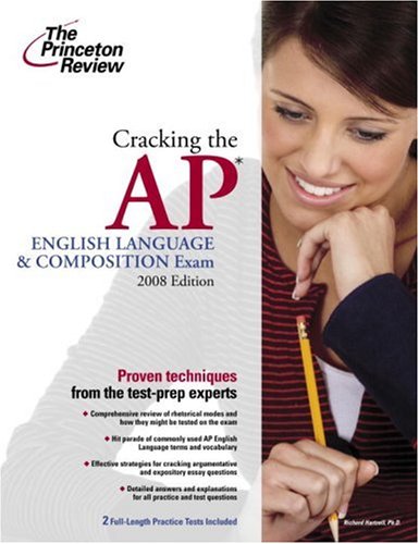 Cracking the AP English Language & Composition Exam, 2008 Edition (College Test Preparation)