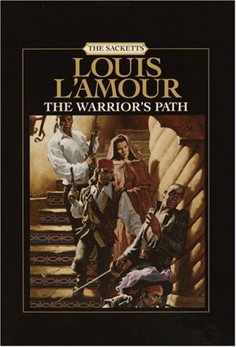 The Warrior's Path: The Sacketts - 6687