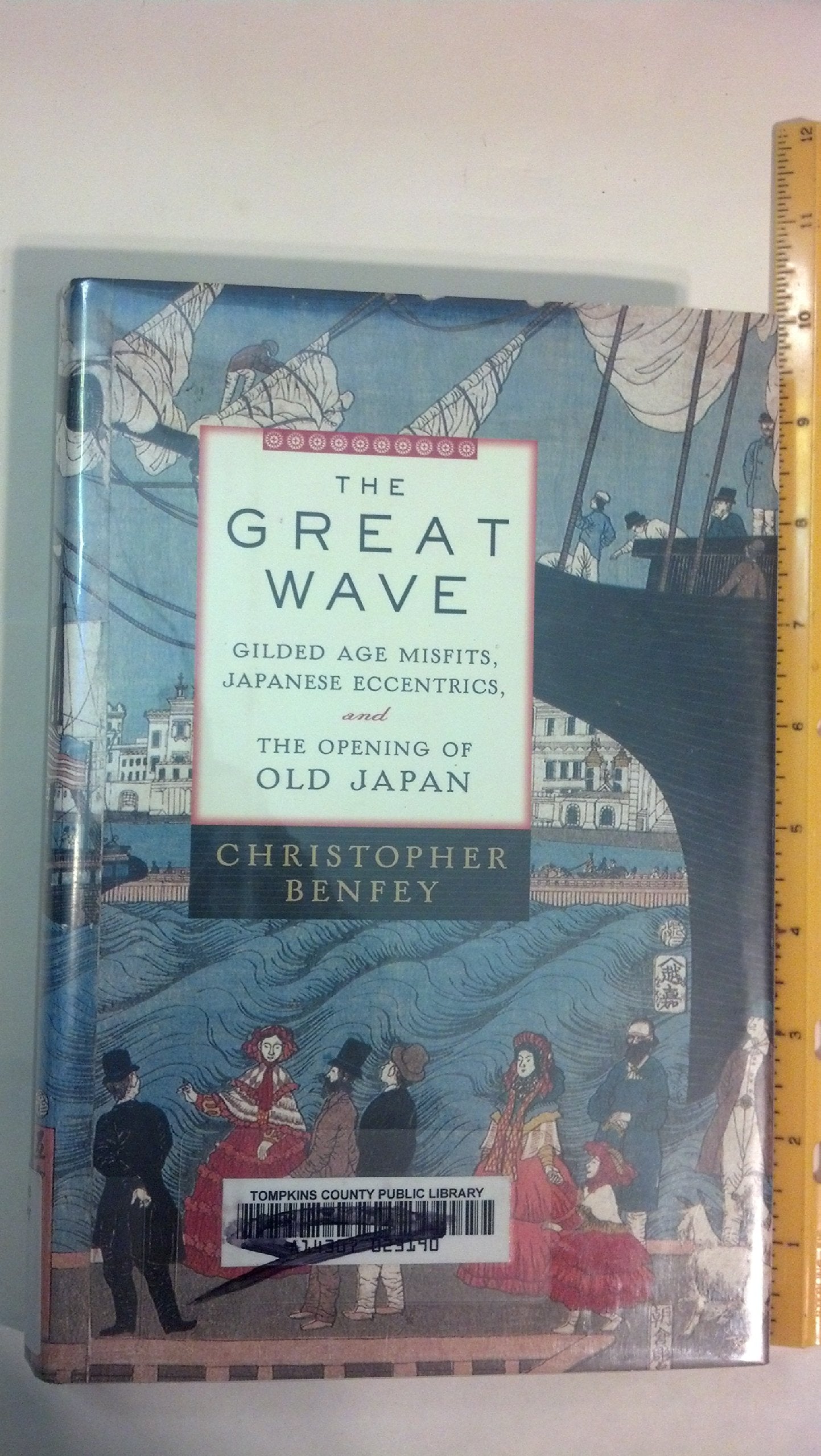 The Great Wave: Gilded Age Misfits, Japanese Eccentrics, and the Opening of Old Japan