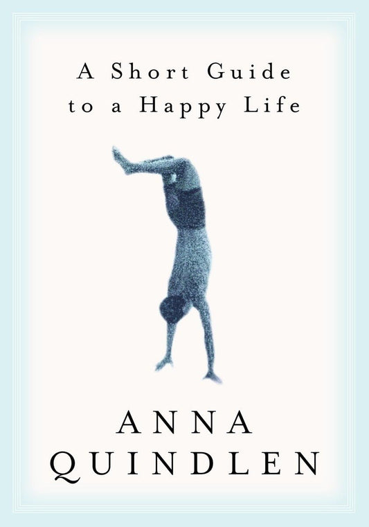A SHORT GUIDE TO A HAPPY LIFE - 4757