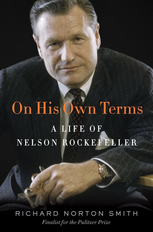 On His Own Terms: A Life of Nelson Rockefeller - 892