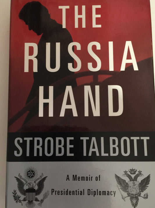 The Russia Hand: A Memoir of Presidential Diplomacy