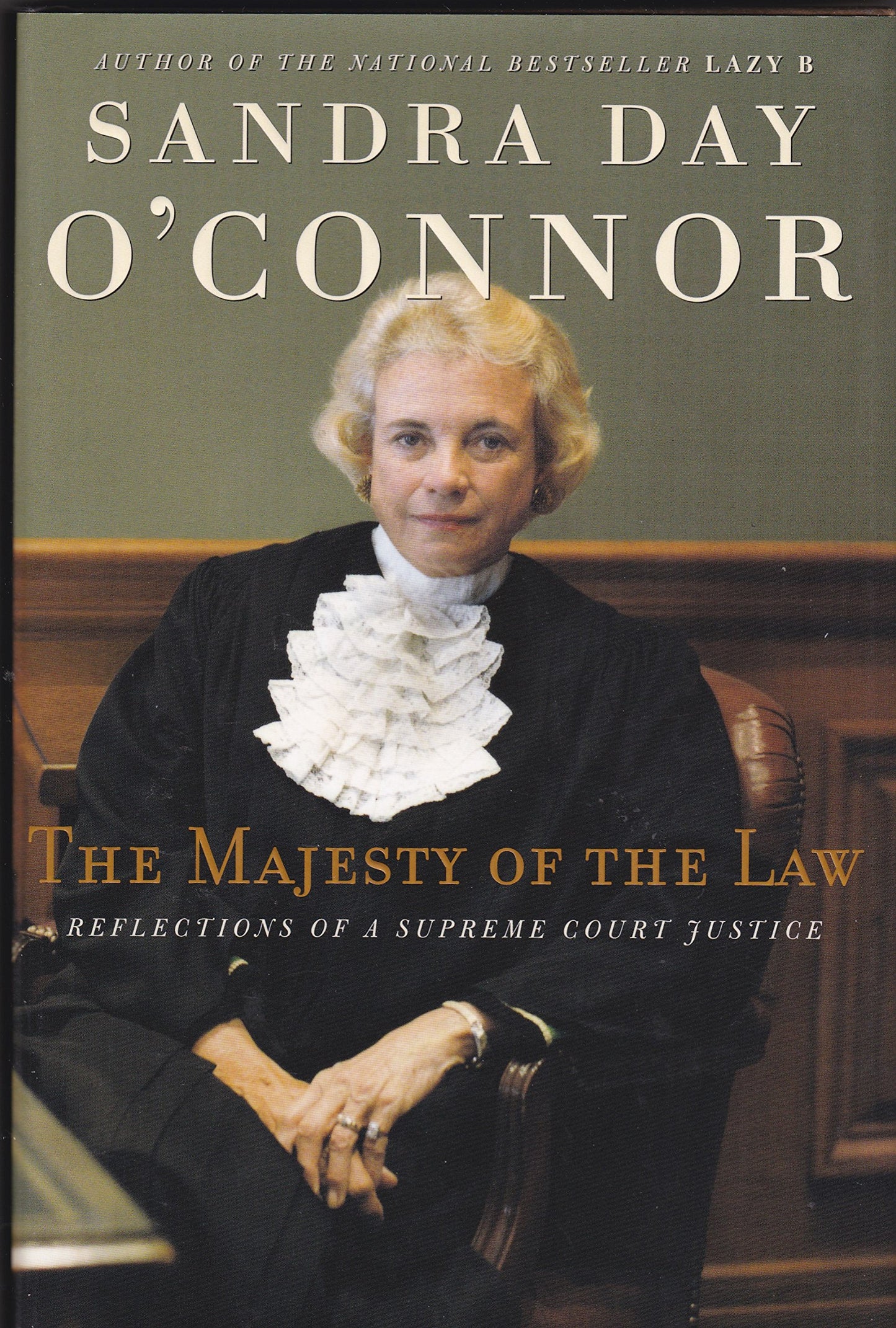 The Majesty of the Law: Reflections of a Supreme Court Justice