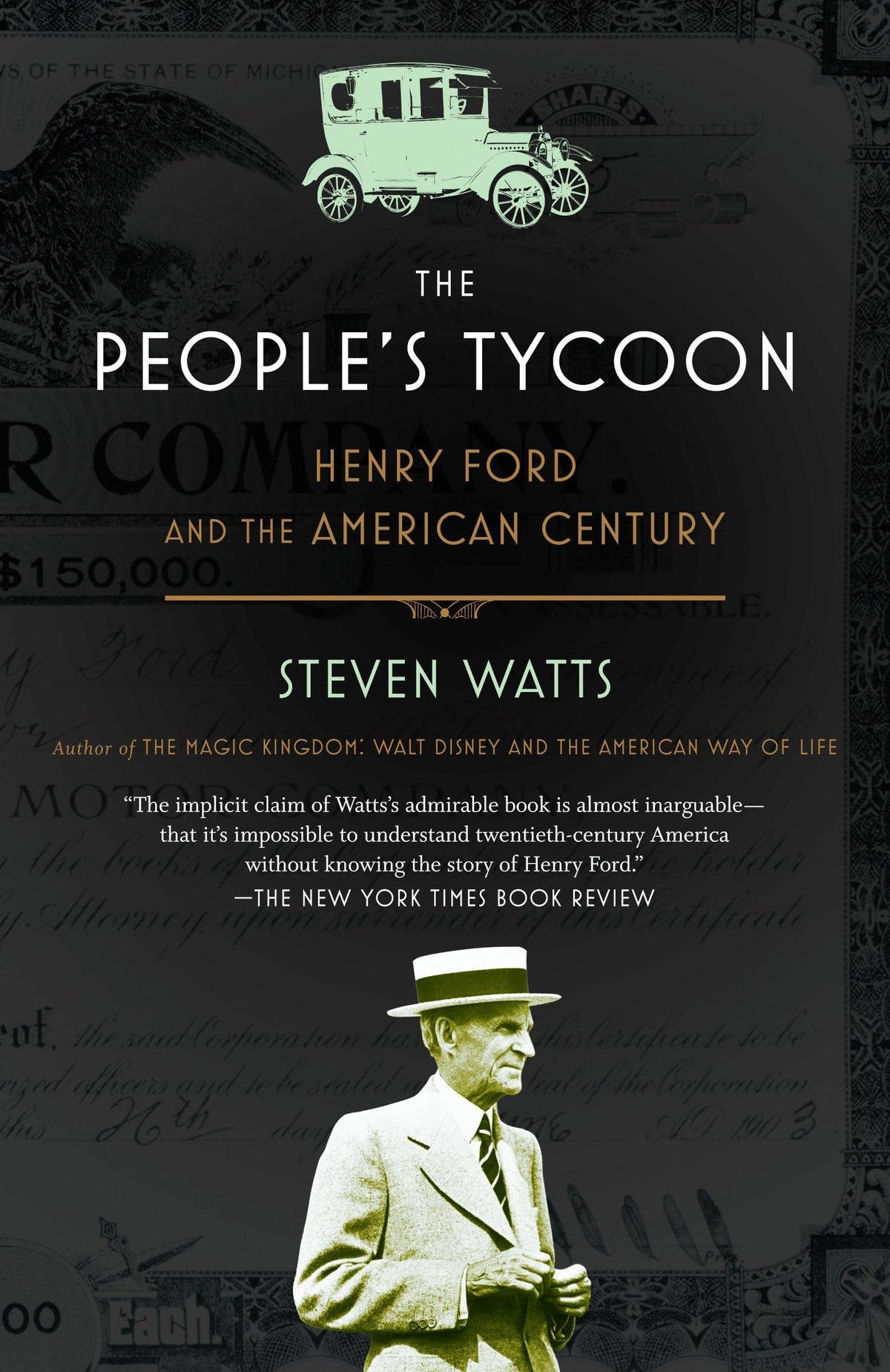 The People's Tycoon: Henry Ford and the American Century