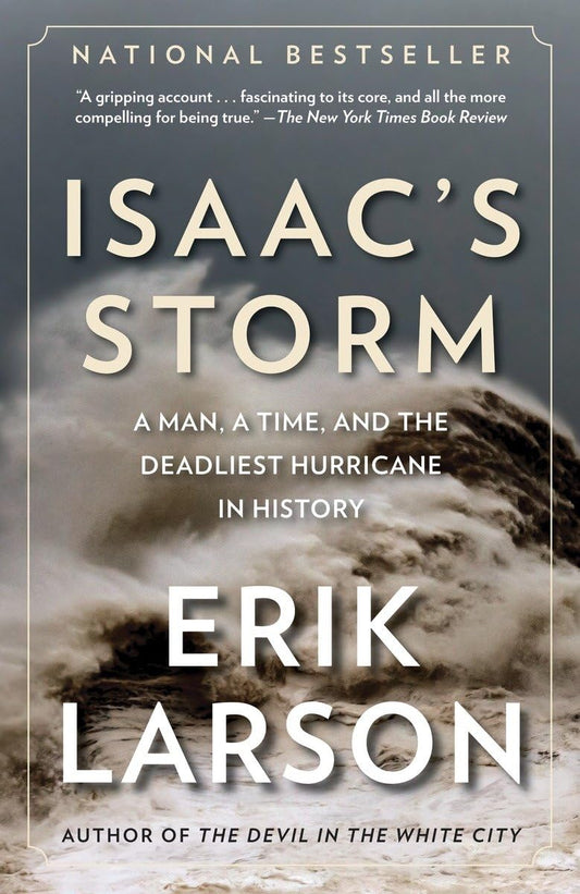 Isaac's Storm: A Man, a Time, and the Deadliest Hurricane in History - 7500