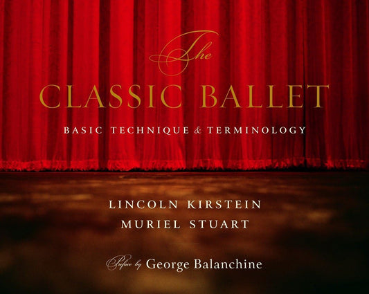 The Classic Ballet: Basic Technique and Terminology - 6816