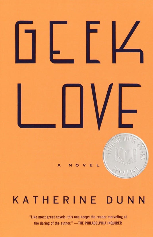 Geek Love: A Novel - 7714
