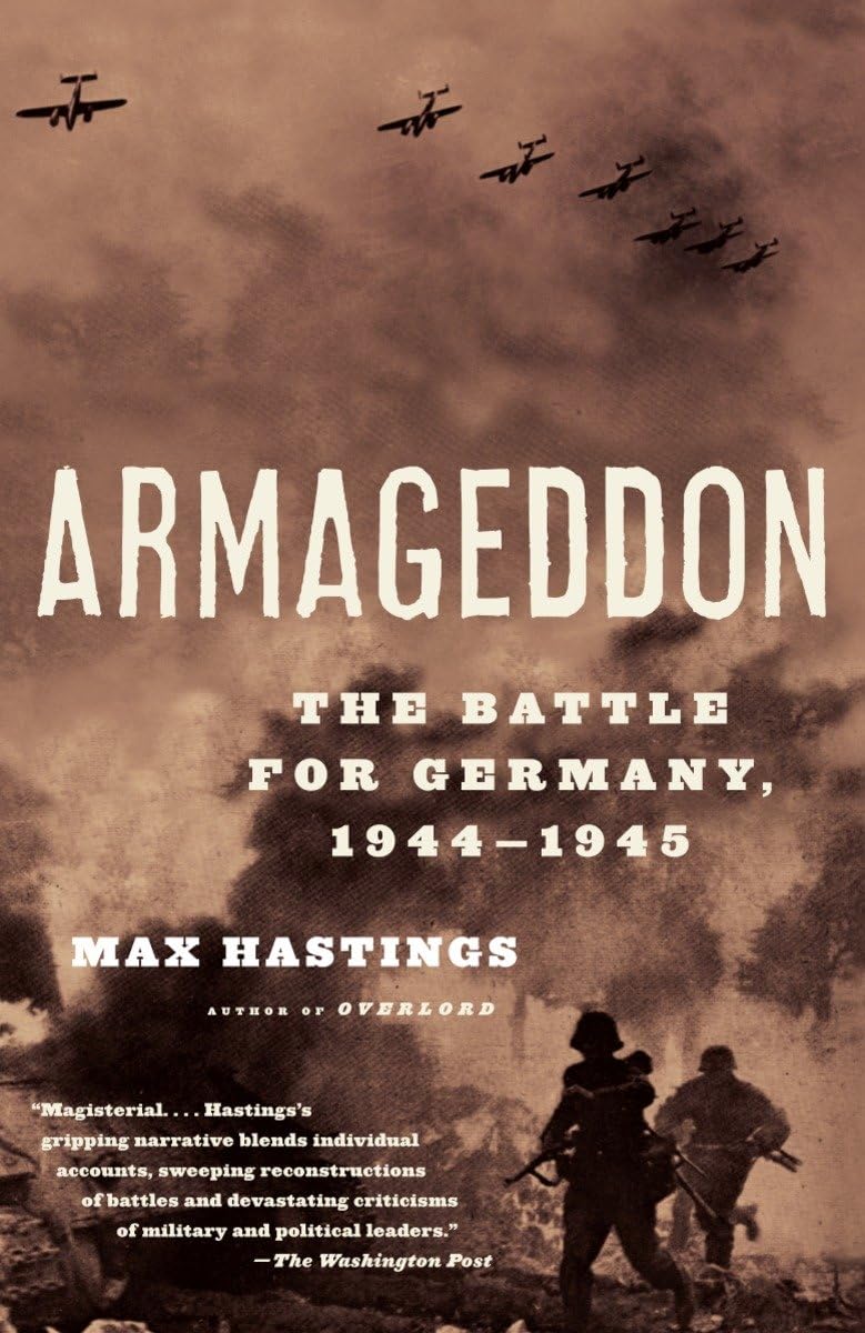 Armageddon: The Battle for Germany, 1944-1945 (Vintage)