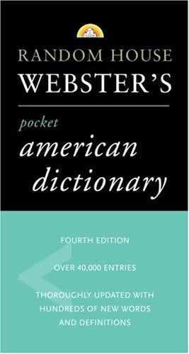 Random House Webster's Pocket American Dictionary: Fourth Edition (Pocket Reference Guides)