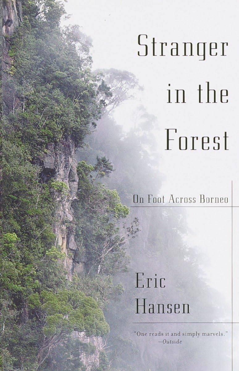 Stranger in the Forest: On Foot Across Borneo (Vintage Departures)