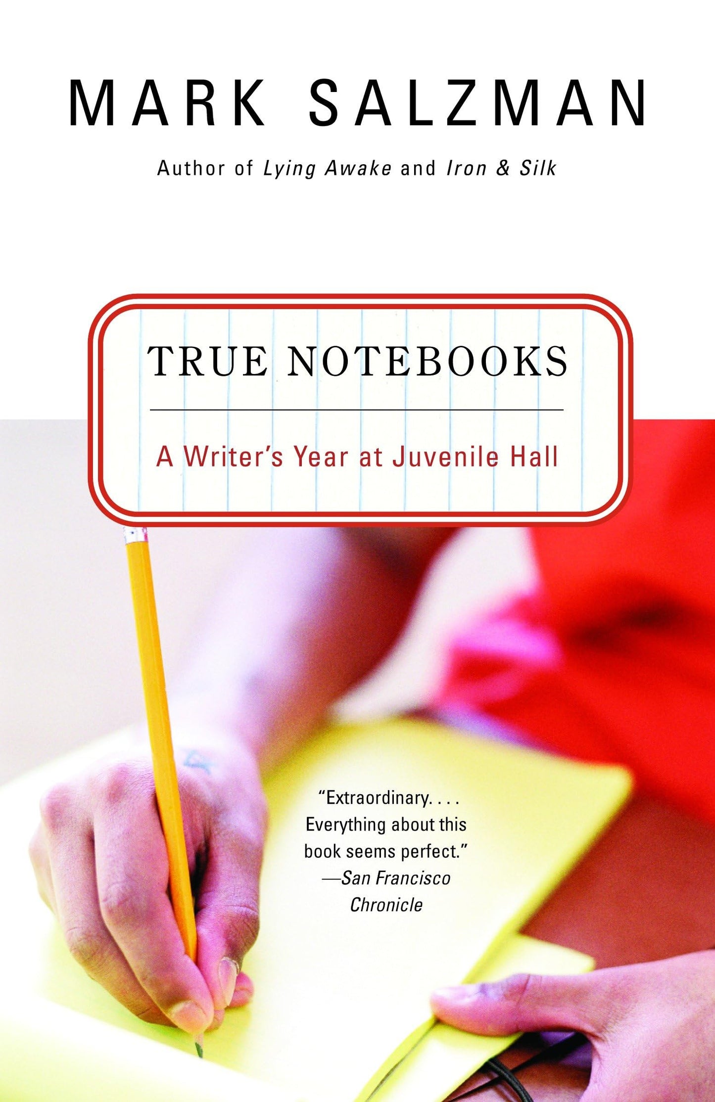 True Notebooks: A Writer's Year at Juvenile Hall - 3617
