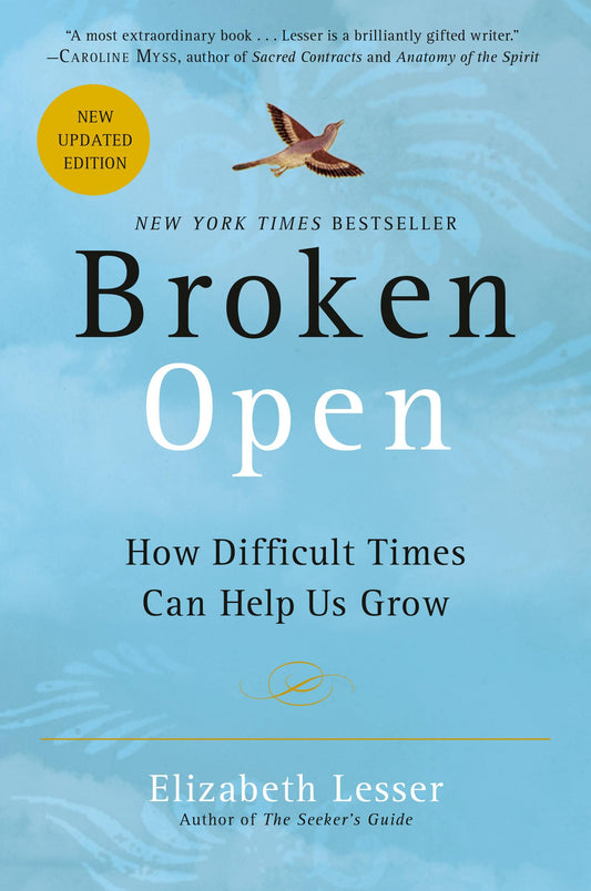 Broken Open: How Difficult Times Can Help Us Grow - 4053