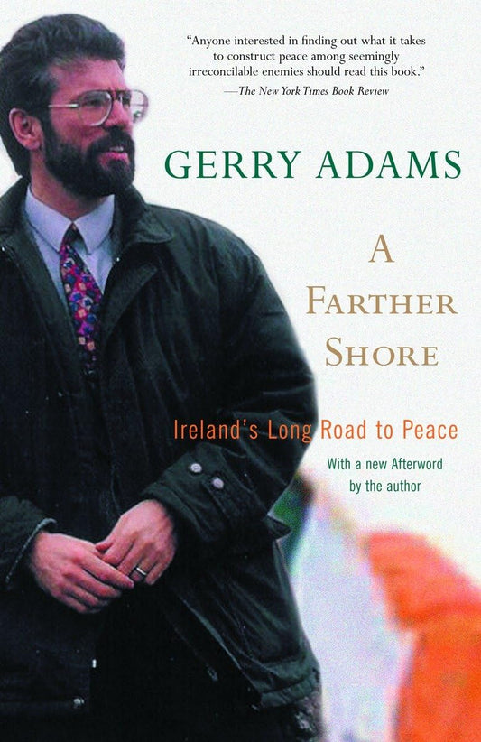 A Farther Shore: Ireland's Long Road to Peace - 9086