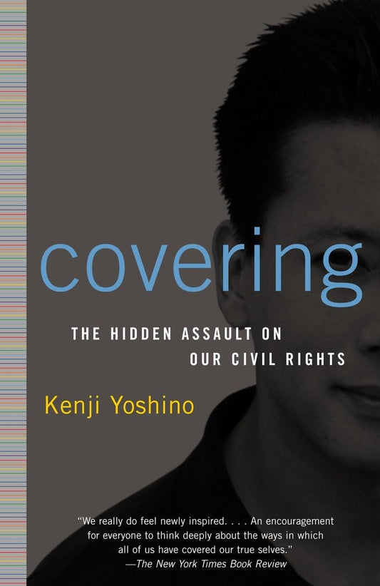 Covering: The Hidden Assault on Our Civil Rights - 4198