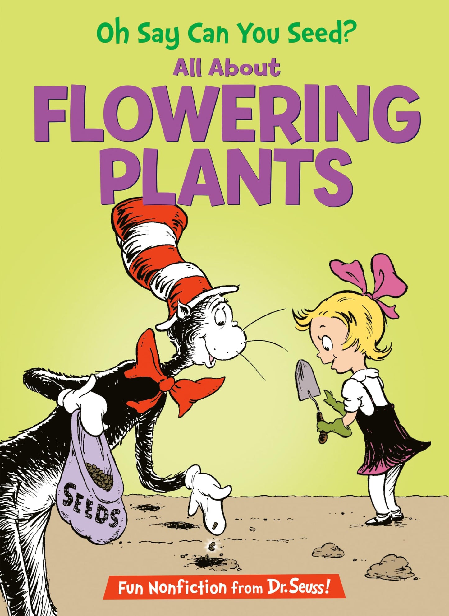 Oh Say Can You Seed? All About Flowering Plants (The Cat in the Hat's Learning Library) - 3557