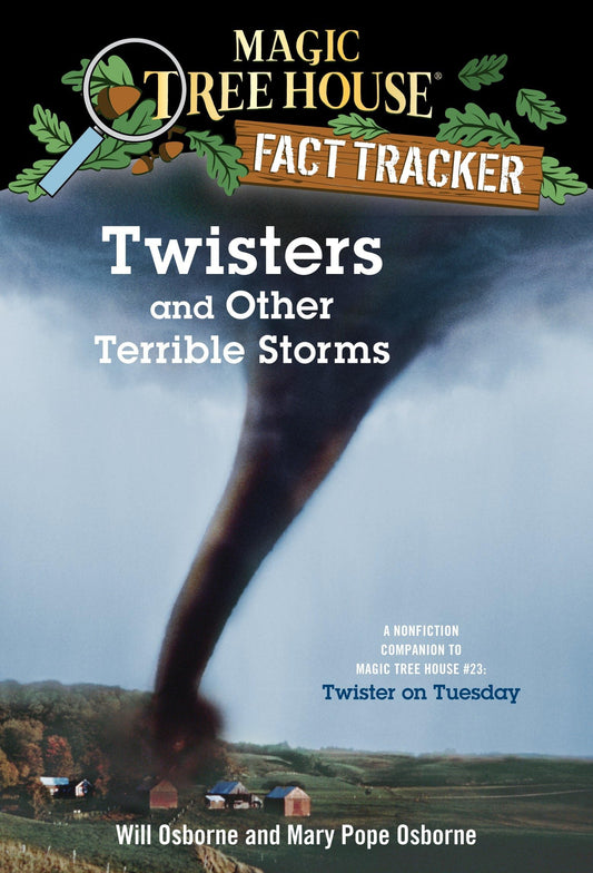 Twisters and Other Terrible Storms: A Nonfiction Companion to Magic Tree House #23: Twister on Tuesday - 8019