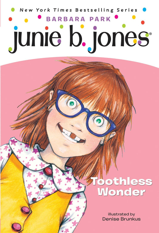 Junie B., First Grader: Toothless Wonder (Junie B. Jones, No. 20) - 778