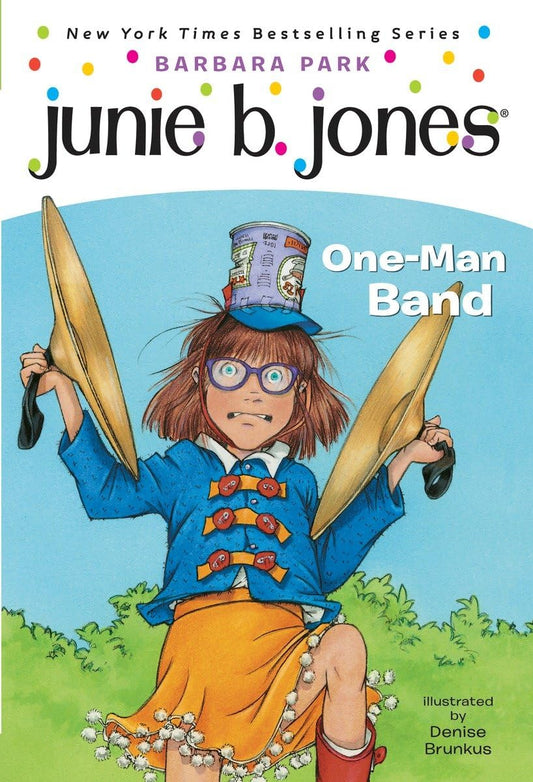 Junie B., First Grader: One-Man Band (Junie B. Jones #22)