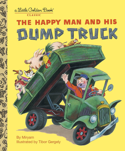 The Happy Man and His Dump Truck (Little Golden Book) - 3991