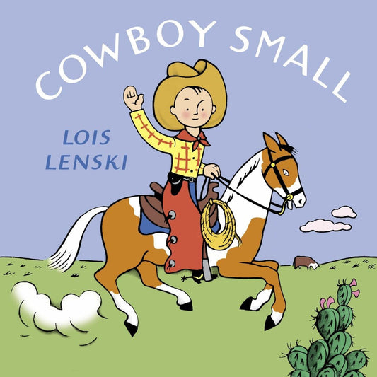 Cowboy Small (Lois Lenski Books) - 4316