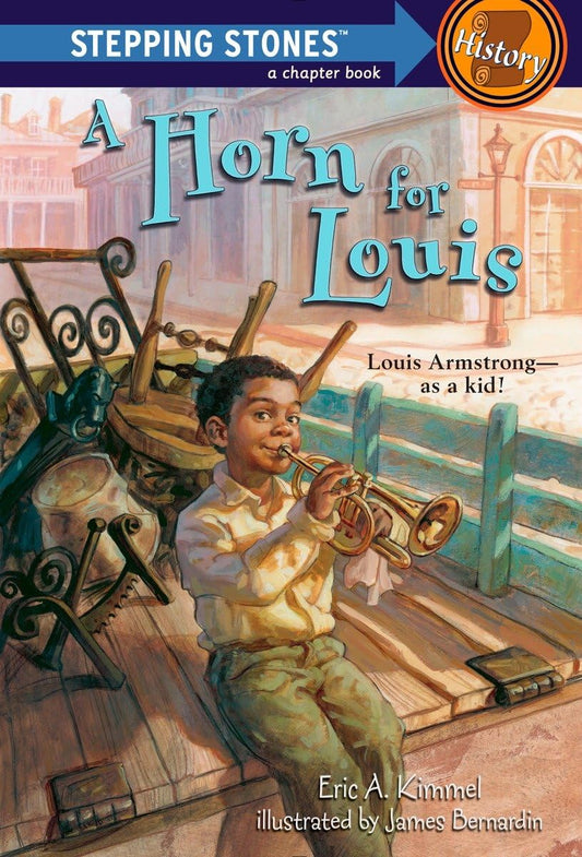 A Horn for Louis: Louis Armstrong--as a kid! (A Stepping Stone Book) - 5377