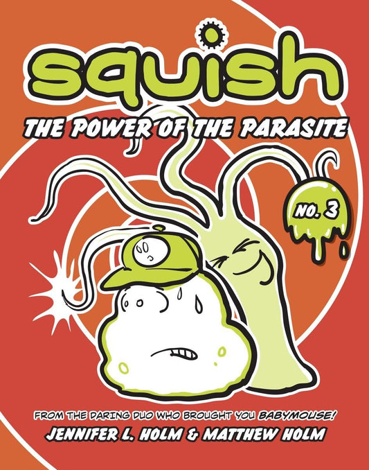 Squish #3: The Power of the Parasite - 6130