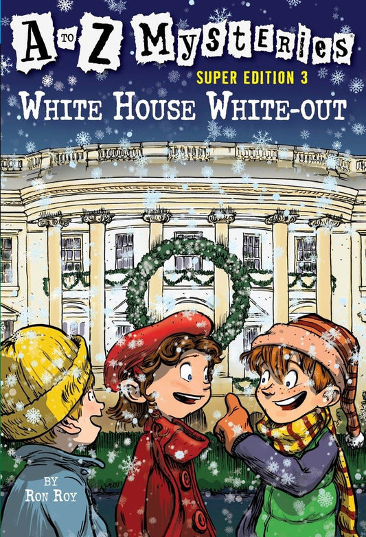 White House White-Out (A to Z Mysteries Super Edition, No. 3) - 5474