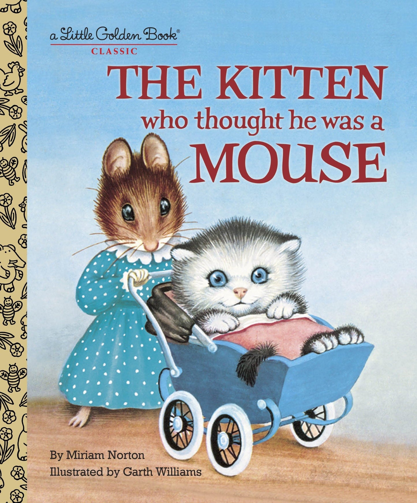 The Kitten Who Thought He Was a Mouse (Little Golden Book) - 2482