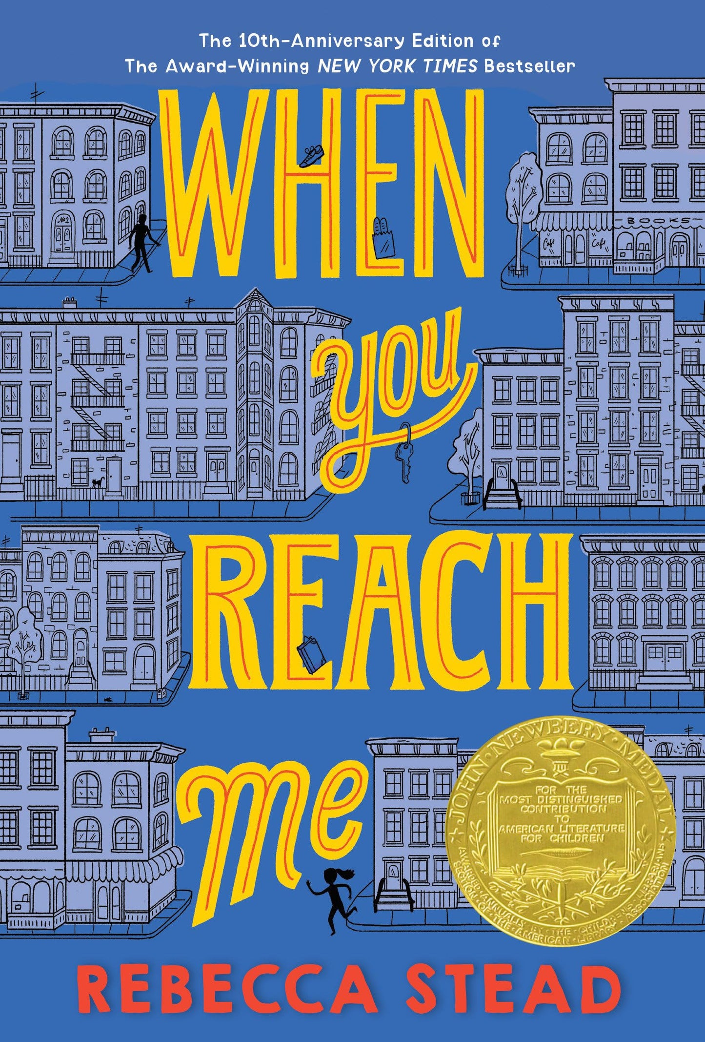 WHEN YOU REACH ME: (NEWBERY MEDA