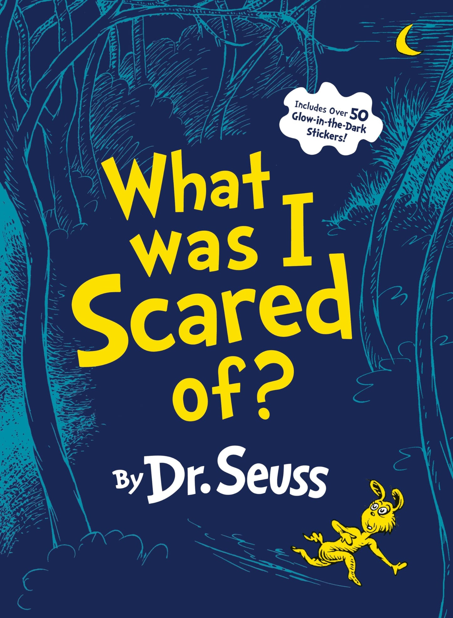 What Was I Scared Of?: A Glow-in-the-Dark Encounter for Kids (Classic Seuss) - 1907