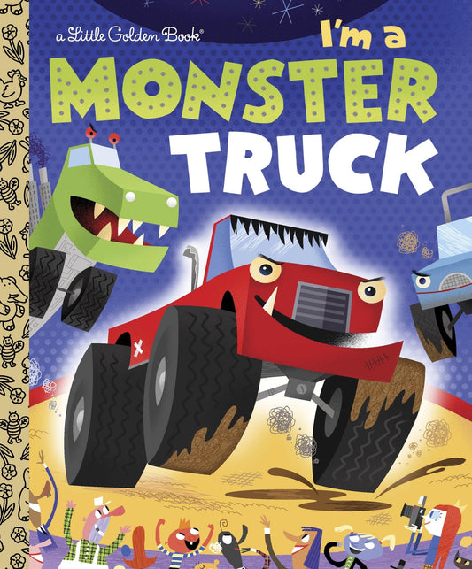 I'm a Monster Truck (Little Golden Book) - 6338