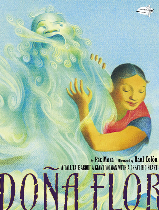 Dona Flor: A Tall Tale About a Giant Woman with a Great Big Heart - 3308
